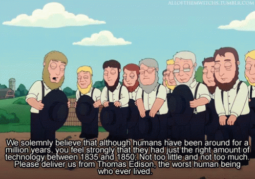 Deliver Us From Thomas Edison GIF - Amish Amish Life Family Guy GIFs