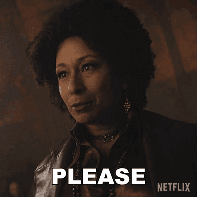 a woman in a leather jacket says please in a netflix advertisement