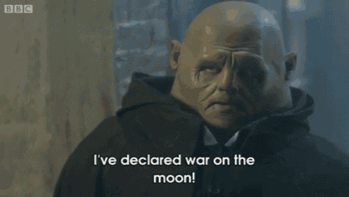a bald man with a mask on his face says i 've declared war on the moon .