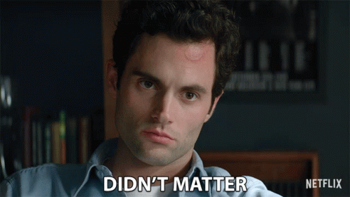 Didnt Matter Dont Care GIF - Didnt Matter Dont Care Oh Well GIFs