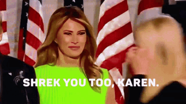 a woman in a neon green dress is standing in front of an american flag and says shrek you too karen