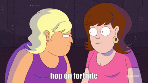 a cartoon of two women with the words hop on fortnite on the bottom