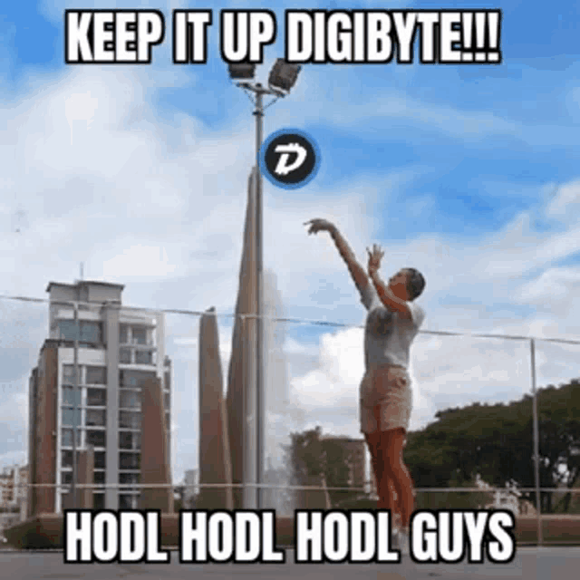 a woman is reaching up to catch a coin with the words " keep it up digibyte !!! "