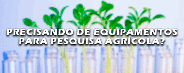 a poster that says ' precisando de equipamentos para pesquisa agricola ' at the top