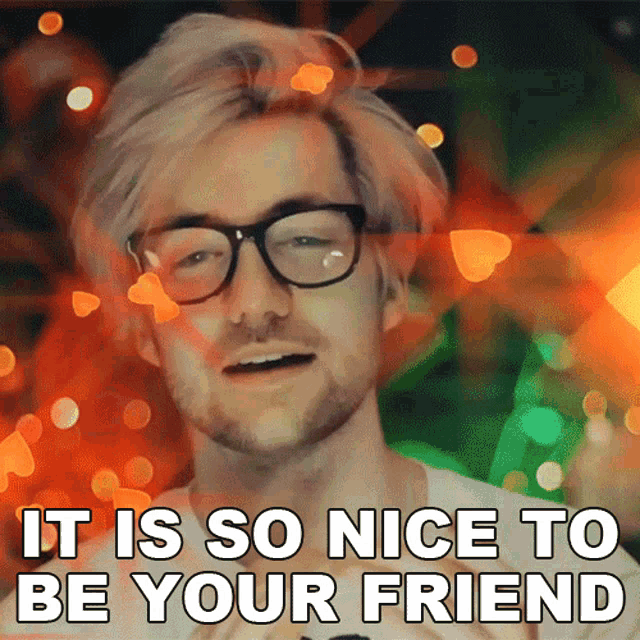 It Is So Nice To Be Your Friend Robert Geraldino GIF - It Is So Nice To Be Your Friend Robert Geraldino Robertidk GIFs