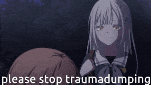 a picture of a girl with the words " please stop traumadumping " below her