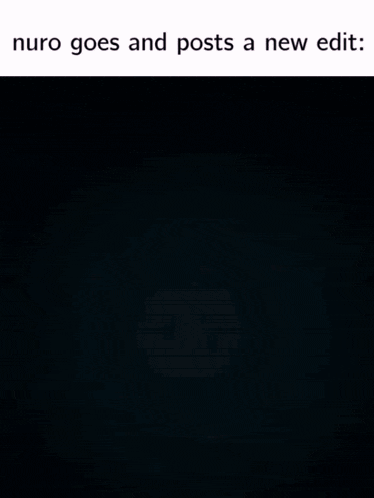 nuro goes and posts a new edit with a dark background