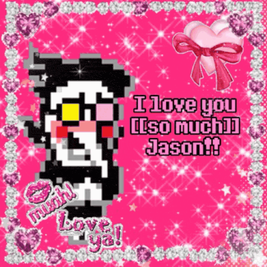 a pixel art greeting card that says " i love you also much jason "