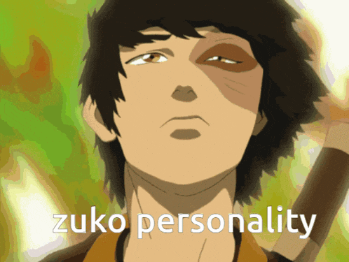 a picture of a man with the words zuko personality written on it