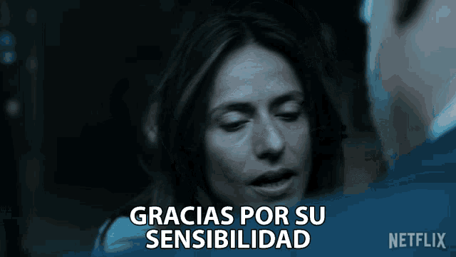 a netflix ad shows a woman and a man and says " gracias por su sensibilidad "