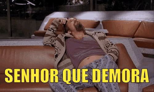 a man laying on a couch with the words senhor que demora written on the bottom