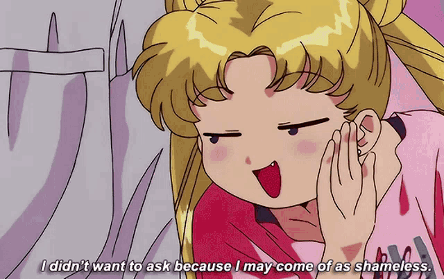 a cartoon of a girl with the words " i did n't want to ask because i may come of as shameless "