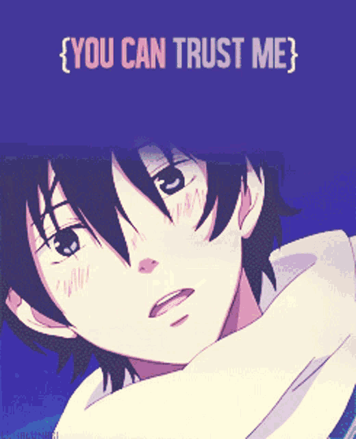 a picture of a girl with the words " you can trust me " on the bottom