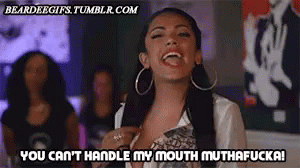 Love And Hip Hop You Cant Handle My Mouth GIF - Love And Hip Hop You Cant Handle My Mouth Motherfucka GIFs