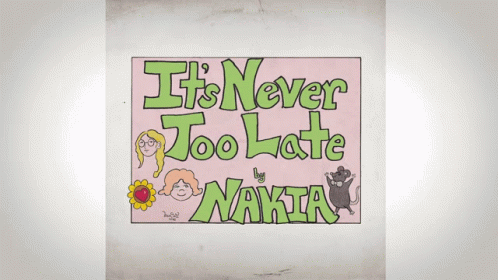 Nakia Its Never Too Late GIF - Nakia Its Never Too Late Retro GIFs