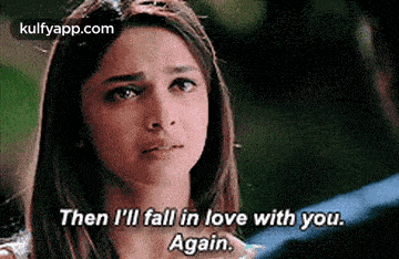 a woman is crying and saying `` then i 'll fall in love with you again . ''