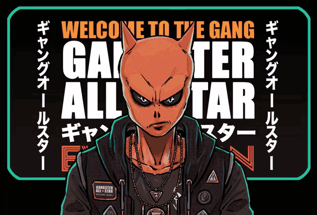 a poster that says welcome to the gang gangster allstar