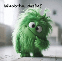 a green stuffed animal with the words whatcha doin written below it