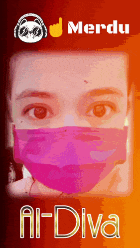 a picture of a woman wearing a pink mask with the words merdu and al-diva