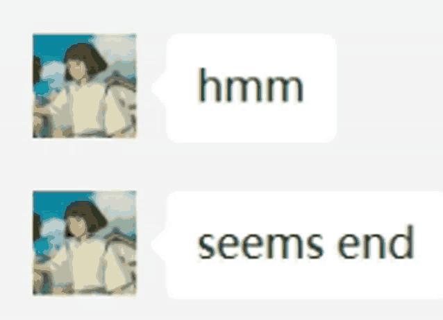 a picture of a person with a speech bubble that says hmm and seems end