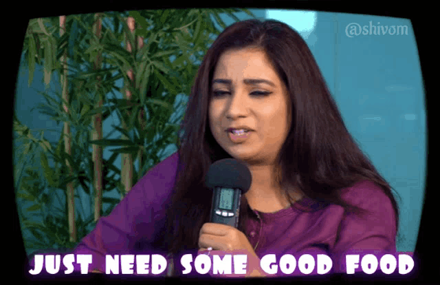 a woman talking into a microphone with the words just need some good food below her