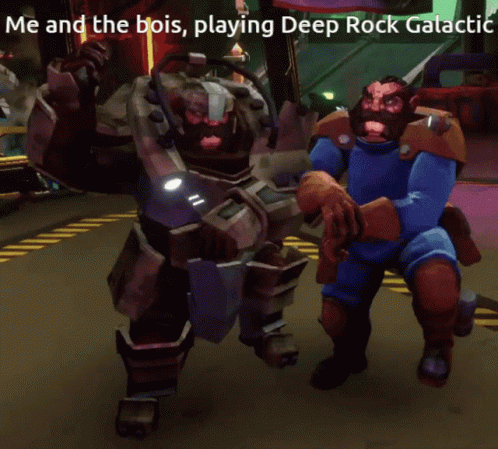 Drg Deep Rock Galactic GIF - Drg Deep Rock Galactic Me And The Bois Playing Deep Rock Galactic GIFs