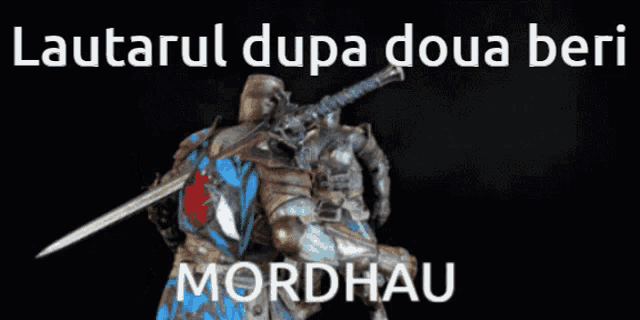 two knights are playing musical instruments with the words lautarul dupa doua beri mordhau written below them
