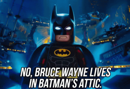 No, Bruce Wayne Lives In Batman'S Attic. GIF - Lego Batman Lego Batman Movie Bruce Wayne Lives In Batmans Attic GIFs