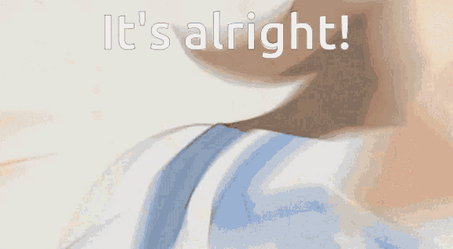 a cartoon character with the words it 's alright written above him