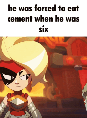 a cartoon of a girl with the caption he was forced to eat cement when he was six