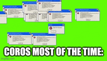 a bunch of error messages on a green screen with the words `` coro most of the time '' .