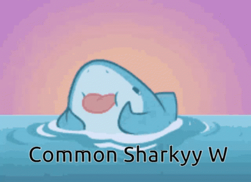 Common Shark W Common Sharky W GIF - Common Shark W Common Sharky W Common Sharkyy W GIFs