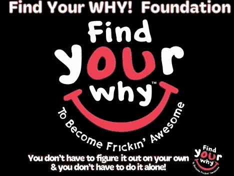 a poster that says find your why foundation