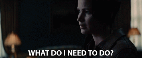 What Do I Need To Do Jennifer Lawrence GIF - What Do I Need To Do Jennifer Lawrence Katniss Everdeen GIFs