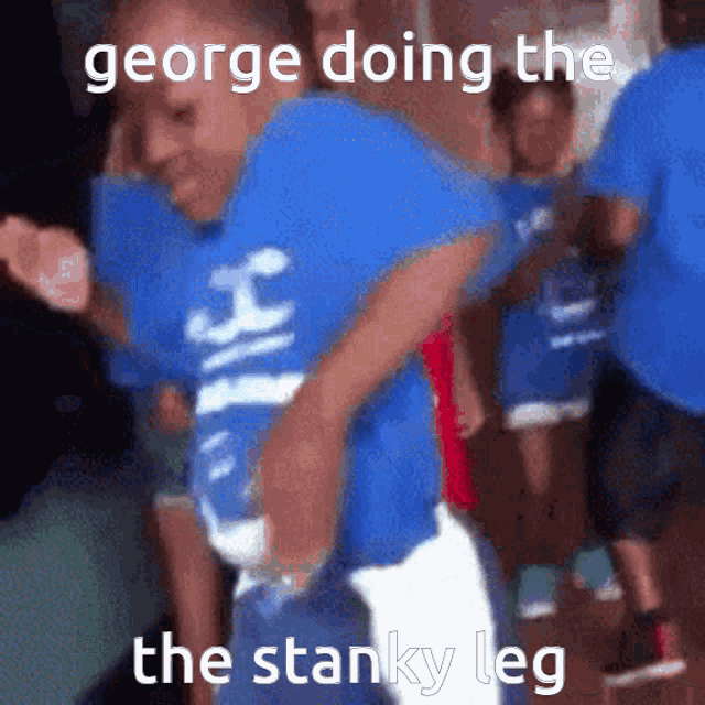 a boy in a blue shirt is dancing with the words george doing the stanky leg below him