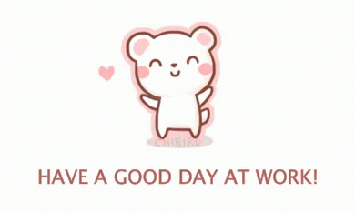 Have A Good Day At Work! GIF - Have A Good Day At Work Have A Good Day GIFs