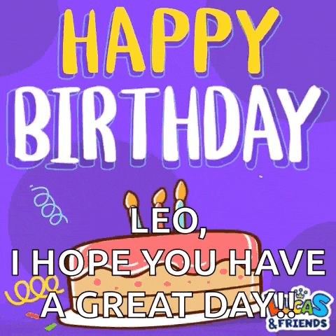 happy birthday leo hope you have a great day !!