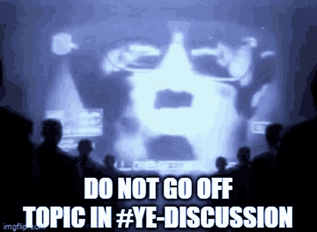 a group of people are looking at a screen that says do not go off topic in # ye-discussion