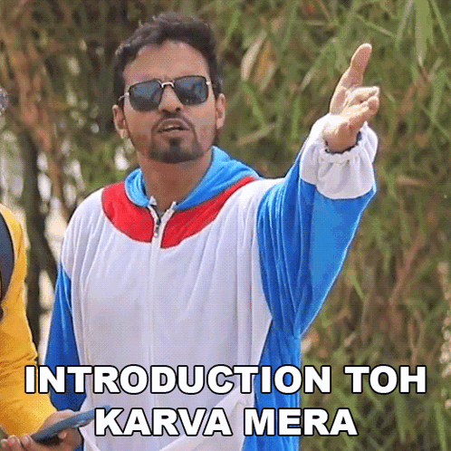 Introduction Toh Karva Mera Sonu Chauhan GIF - Introduction Toh Karva Mera Sonu Chauhan Chauhan Vines GIFs