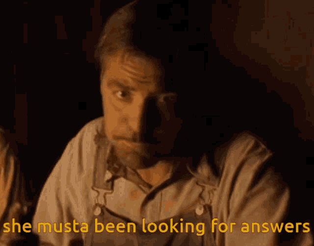 a man says she musta been looking for answers in yellow letters