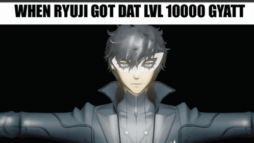 a picture of a joker with the words when ryuji got dat lvl 100000 gyatt below it