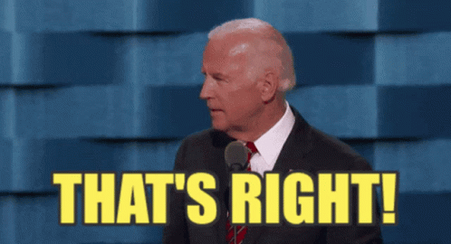 Thats Right Joe Biden GIF - Thats Right Joe Biden Correct GIFs