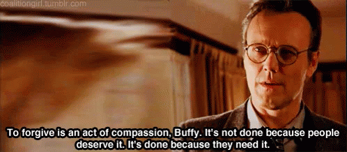 To Forgive Is An Act Of Compassion, Buffy. Forgiven GIF - Buffy Forgive Need It GIFs