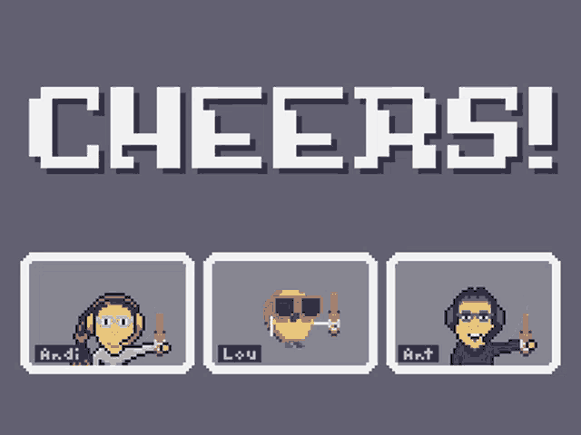 a pixel art illustration with the words cheers written above it