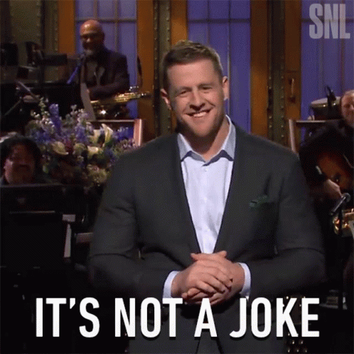 Its Not A Joke Jj Watt GIF - Its Not A Joke Jj Watt Saturday Night Live GIFs