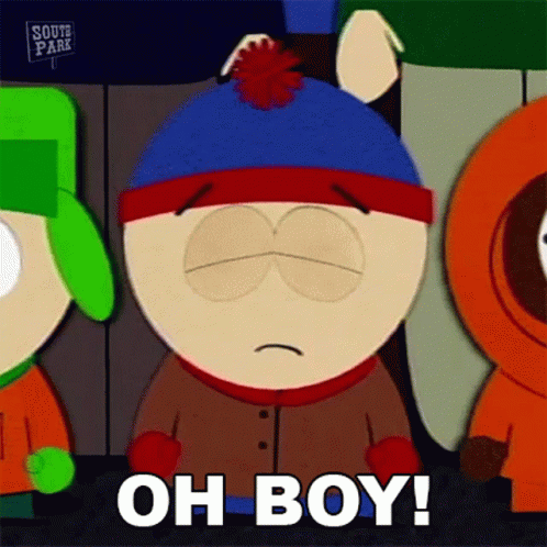 Oh Boy Stan Marsh GIF - Oh Boy Stan Marsh South Park GIFs