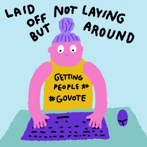 Laid Off Unemployed GIF - Laid Off Unemployed Laid Off But Not Laying Around GIFs