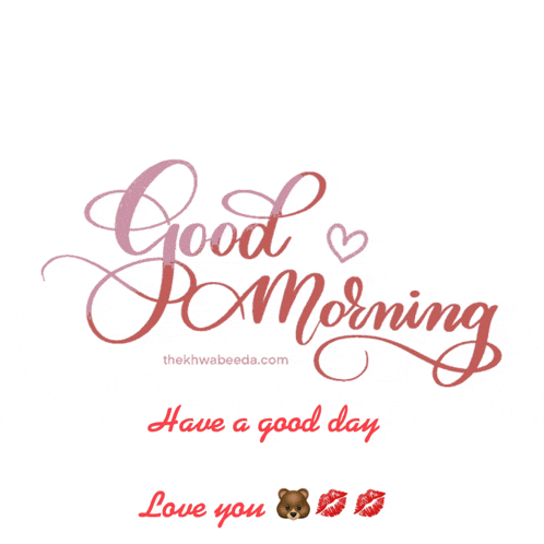 a poster that says good morning have a good day