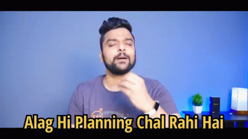 Alag Hi Planning Chal Rahi Hai Stufflistings GIF - Alag Hi Planning Chal Rahi Hai Stufflistings Mukul Sharma GIFs