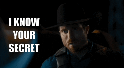 a man in a cowboy hat with the words i know your secret behind him